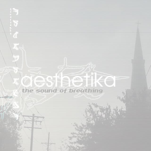 Aesthetika: The Sound of Breathing